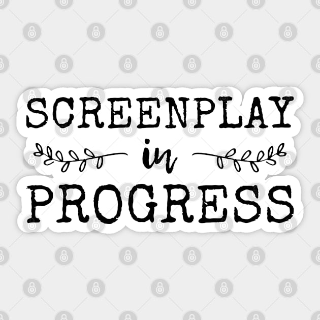 Screenplay In Progress- Funny Screenwriter Sticker by codeclothes